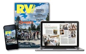 RV camping - RVing life magazine in print, digital and the web | new issue out April 1, 2023 | RV Today